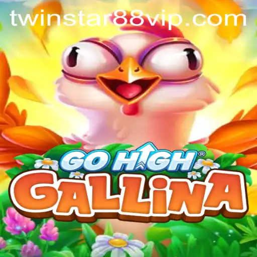Exploring the Enchanting World of GoHighGallina: A Guide with Twinstar88
