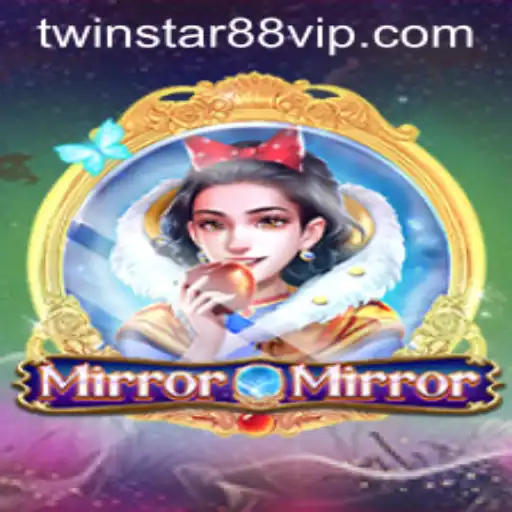 Exploring the Fantasy World of MirrorMirror and Twinstar88